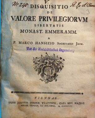Disquisitio De Valore Privilegiorvm Libertatis Monast. Emmeramm.