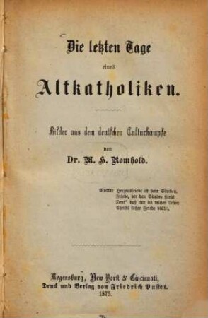 Die letzten Tage eines Altkatholiken : Bilder aus dem deutschen Culturkampfe
