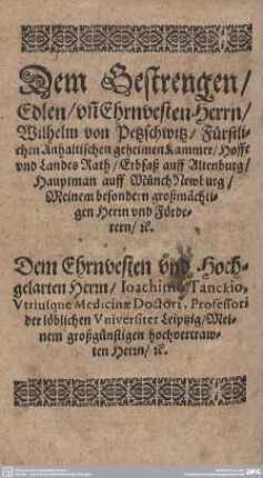 Dem Gestrengen / Edlen/und Ehrnvesten Herrn...