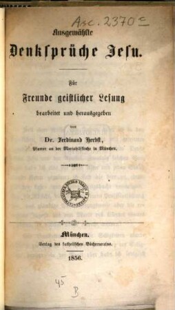 Ausgewählte Denksprüche Jesu : Für Freunde geistlicher Lesung bearbeitet