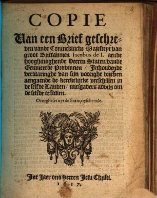 Copie van een Brief aende H. Staten ..., Inhoudende verklaringhe van sijn voorighe brieven aengaende de kerckelijcke verschillen