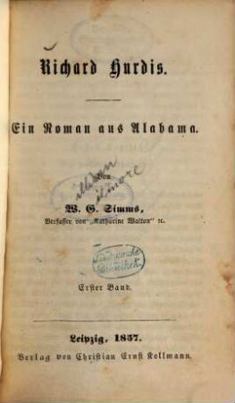 Richard Hurdis : Ein Roman aus Alabama. Von W. G. Simms, 1