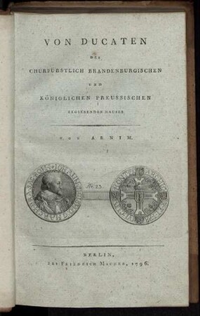 Von Ducaten Des Churfürstlich Brandenburgischen Und Königlichen Preussischen Regierenden Hauses