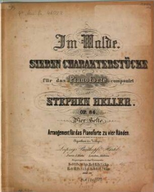 Im Walde : 7 Charakterstücke für d. Pianoforte ; op. 86. 2. Charakterstücke Nr. 3 u. 4. - [1859]. - Pl.Nr. 9997. - 15 S.