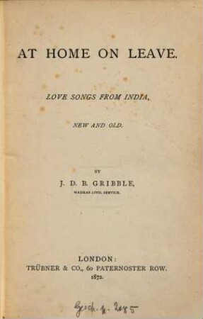 At home on leave : Love songs from India, new and old. By James Dunning Baker Gribble