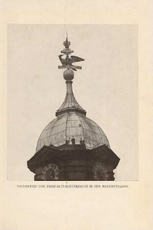 Dachspitze der Dreifaltigkeitskirche in der Mauerstrasse