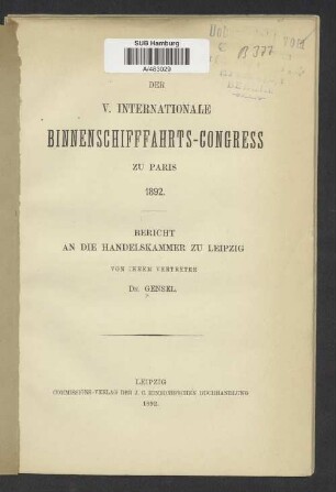 Der V. Internationale Binnenschifffahrts-Congress zu Paris 1892 : Bericht an die Handelskammer zu Leipzig