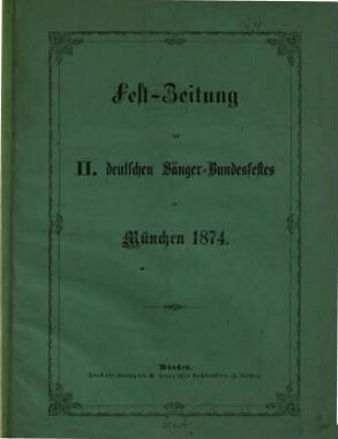 Festzeitung des Deutschen Sängerbundes-Festes. 2. 1874. München