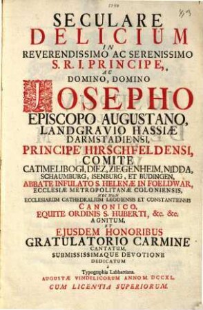 Seculare delicium in ... D. Domino Iosepho, Episcopo Augustano ...