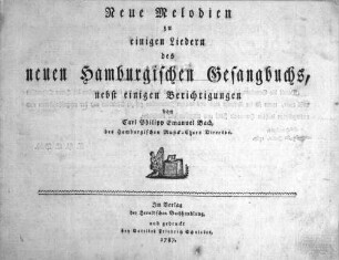 Neue Melodien zu einigen Liedern des neuen Hamburgischen Gesangbuchs : nebst einigen Berichtigungen