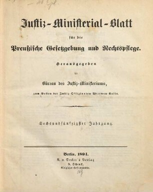 Justiz-Ministerialblatt für die preußische Gesetzgebung und Rechtspflege. 56. 1894