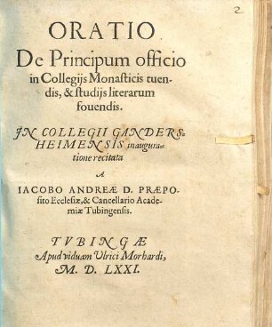 Oratio De Principum officio in Collegijs Monasticis tuendis, & studijs literarum fouendis : In Collegii Gandersheimensis inauguratione recitata