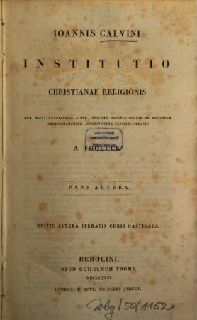 Institutio christianae religionis cum brevi annotatione atque indicibus... exscribi curavit A. Tholuck, 2