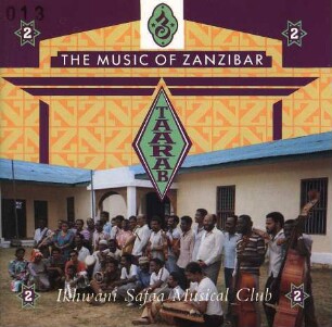 Taarab 2. The Music of Zanzibar. Ikhwani Safaa Musical Club