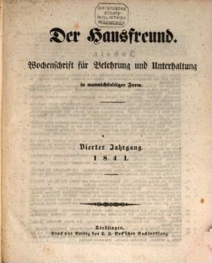 Der Hausfreund : Wochenschrift für Belehrung u. Unterhaltung in mannichfaltiger Form. 4. 1841