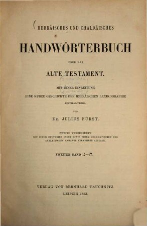 Hebräisches und Chaldäisches Handwörterbuch über das Alte Testament : mit einer Einleitung, eine kurze Geschichte der hebräischen Lexikographie enthaltend, 2. N - T