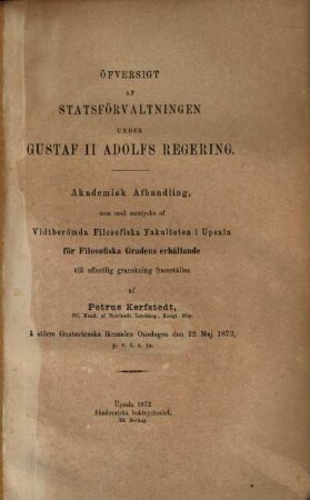 Öfversigt af statsförvaltningen under Gustaf II Adolfs regering : akademisk afhandling