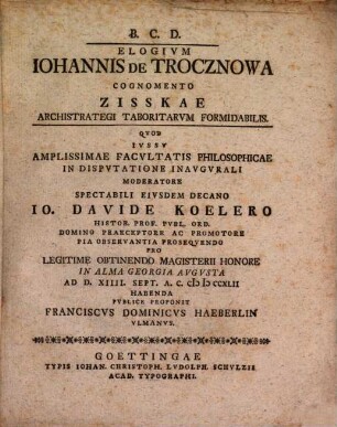 Elogivm Iohannis De Trocznowa Cognomento Zisskae Archistrategi Taboritarvm Formidabilis