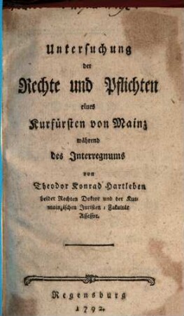 Untersuchung der Rechte und Pflichten eines Kurfürsten von Mainz während des Interregums