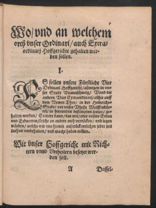 Wo/ und an welchem orth unser Ordinari/ auch Extraordinari Hoffgerichte gehalten werden sollen. I.