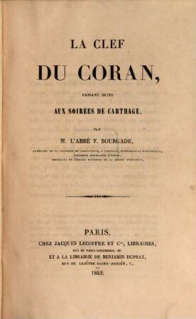 La Clef du Coran, faisant suite aux 'Soirées de Carthage'