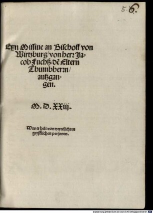 Eyn Missiue an Bischoff von Wirtzburg von herr Jacob Fuchß de[n] Eltern Thumbherrn außgangen. ... Was er helt von vereelichten geystlichen personen