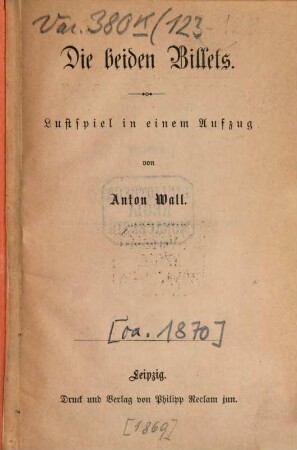 Die beiden Billets : Lustspiel in einem Akt