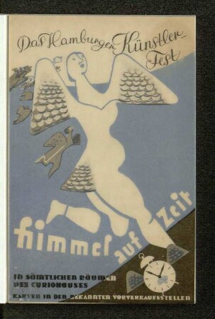 Himmel auf Zeit : das 15. Hamburger Künstlerfest am 27., 28. Januar 1933, 4., 11., 18. Februar 1933 ; kleines Brevier für Festbesucher