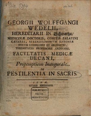 Georgii Wolffgangi Wedelii ... Propempticon Inaugurale De Pestilentia In Sacris