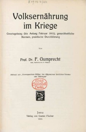 Volksernährung im Kriege : Gesetzgebung (bis Anfang Februar 1915), gesundheitliche Normen, praktische Durchführung