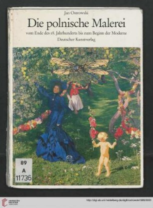 Die polnische Malerei : vom Ende des 18. Jahrhunderts bis zum Beginn der Moderne