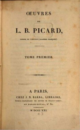 Oeuvres de L. B. Picard. 1, Theatre ; T. 1