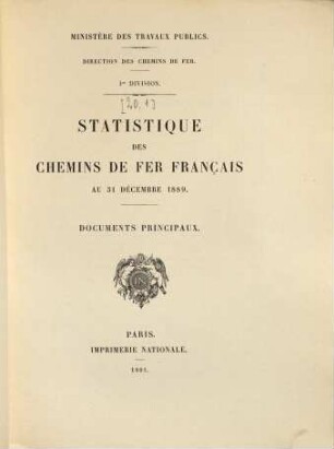 Statistique des chemins de fer français : France, intérèt général. [20.] 1889 (1891),[1] = 31. Dez.