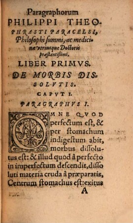 Libri XIIII Paragraphorum Philippi Theophrasti Paracelsi, Philosophi Summi, & utriusq[ue] medicinae Doctoris prestantißimi