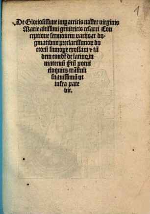 De gloriosissime imperatricis nostre virginis Marie altissimi genitricis cesarei Conceptione sermonem variis et dogmatibus preclarissimorum doctorum ...
