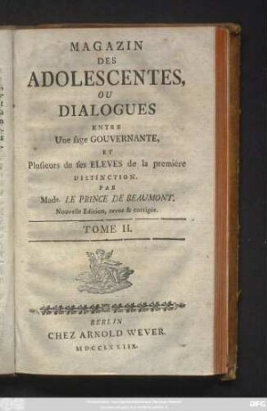 Tome 2: Magazin Des Adolescentes, Ou Dialogues Entre Une sage Gouvernante, Et Plusieurs de ses Eleves de la premiére Distinction