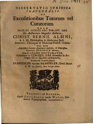 Dissertatio Iuridica Inauguralis De Excusationibus Tutorum vel Curatorum
