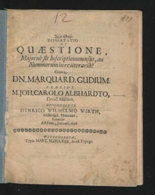 Dissertatio De Quaestione, Maiorne sit Inscriptionum usus, an Nummorum in re literaria? : Contra Dn. Marquard. Gudium