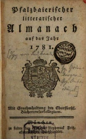 Pfalzbaierischer litterarischer Almanach : auf d. Jahr ... 1781