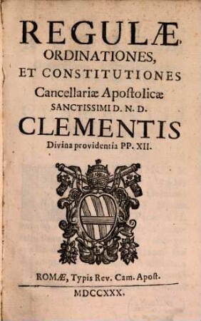 Regulae, Ordinationes ... Cancellariae apostolicae