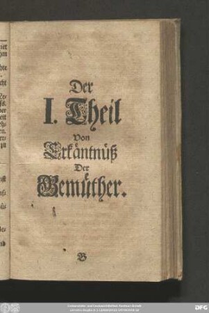 Der I. Theil Von Erkäntnüß Der Gemüther.