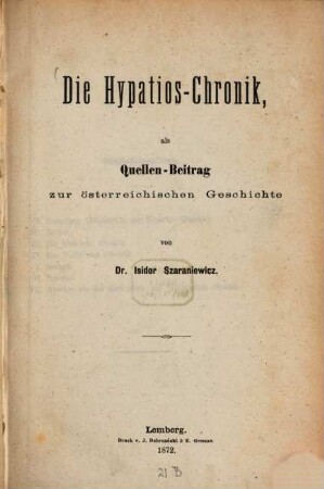 Die Hypatios-Chronik, als Quellen-Beitrag zur österreichischen Geschichte