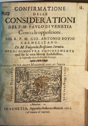 Confirmatione delle considerationi del P.M. Pavlo di Venetia contra le oppositioni del R.P.M. Gio. Antionio Bovio Carmelitano