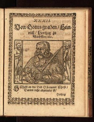 Von Gottes gnaden/ Heinrich/ Hertzog zu Sachssen/ etc.