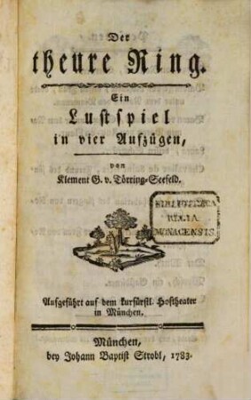 Der theure Ring : Ein Lustspiel in vier Aufzügen