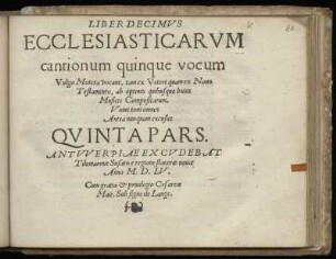 Liber decimus ecclesiasticarum cantionum quinque vocum ... Quinta Pars