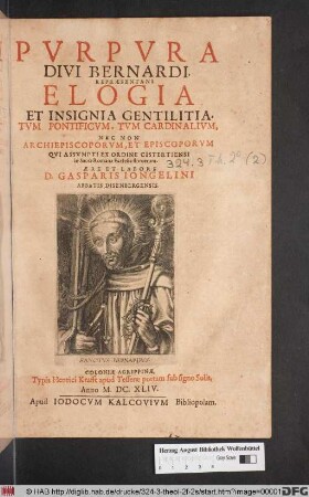 Purpura Divi Bernardi, Repraesentans Elogia Et Insignia Gentilitia, Tum Pontificum, Tum Cardinalium, Nec Non Archiepiscoporum, Et Episcoporum Qui Assumpti Ex Ordine Cistertiensi in Sacra Romana Ecclesia floruerunt