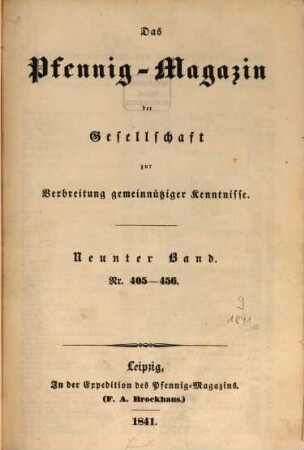Das Pfennig-Magazin für Verbreitung gemeinnütziger Kenntnisse. 9 = Nr. 405 - 456. 1841