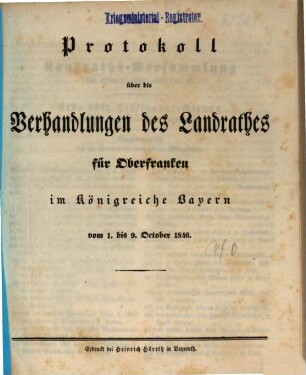 Protokoll über die Verhandlungen des Landrathes für Oberfranken im Königreiche Bayern. 1846