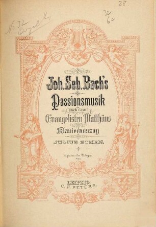 Joh. Seb. Bach's Passionsmusik nach dem Evangelisten Matthäus